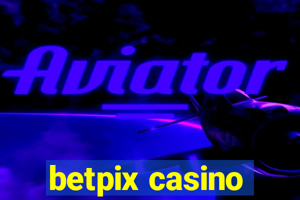 betpix casino