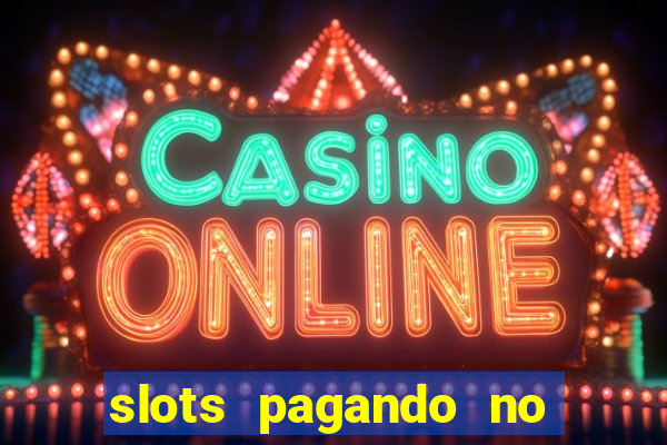 slots pagando no cadastro 2024