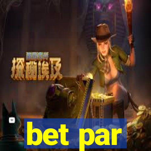 bet par