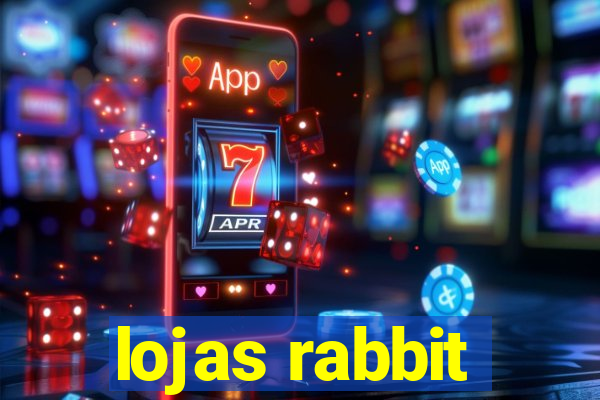 lojas rabbit