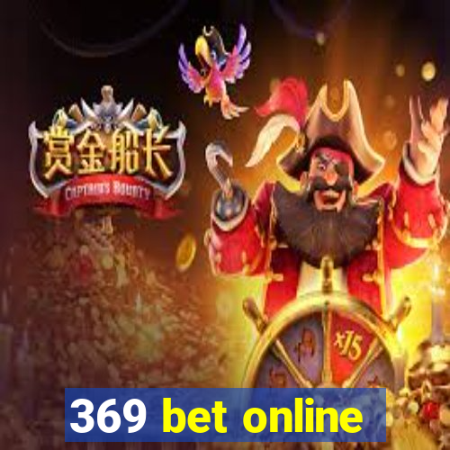 369 bet online