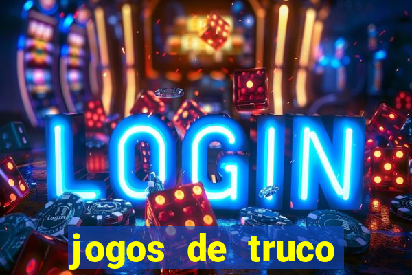 jogos de truco online valendo dinheiro