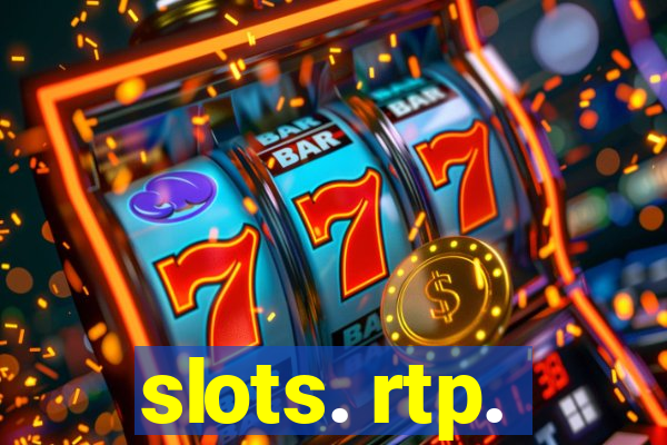 slots. rtp.