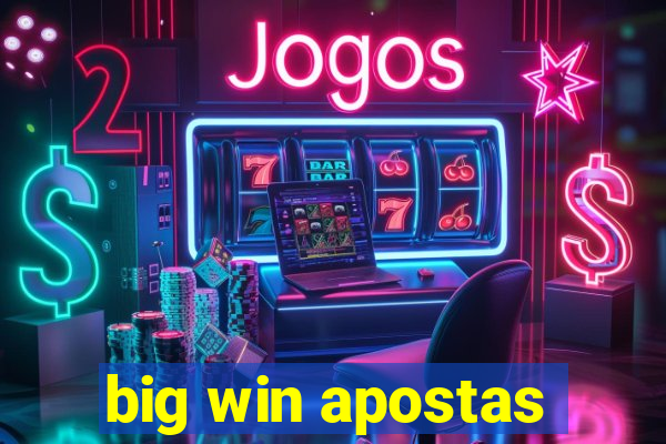 big win apostas