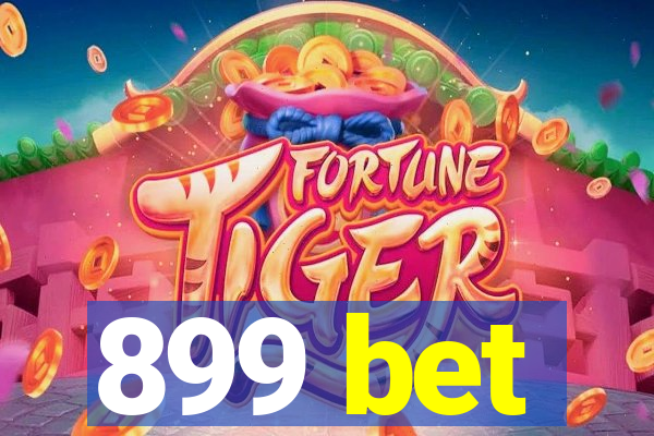 899 bet