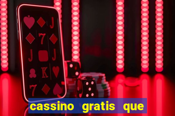 cassino gratis que ganha dinheiro