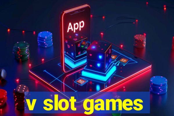 v slot games