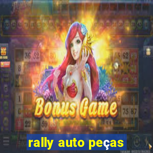 rally auto peças