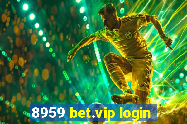 8959 bet.vip login