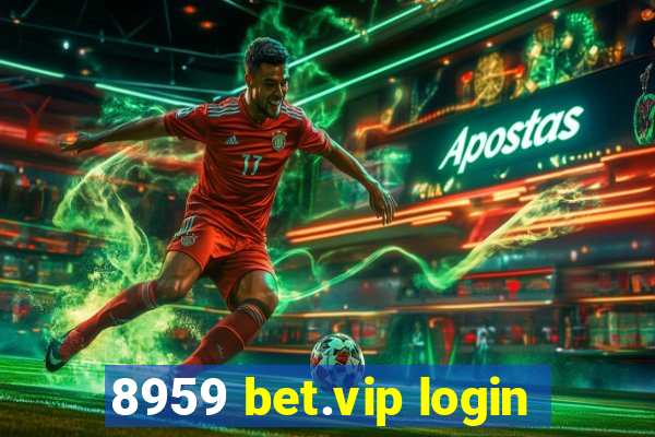 8959 bet.vip login