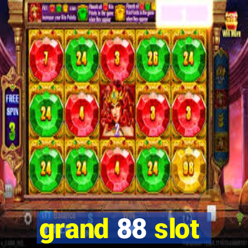 grand 88 slot