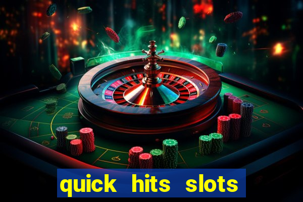 quick hits slots online real money