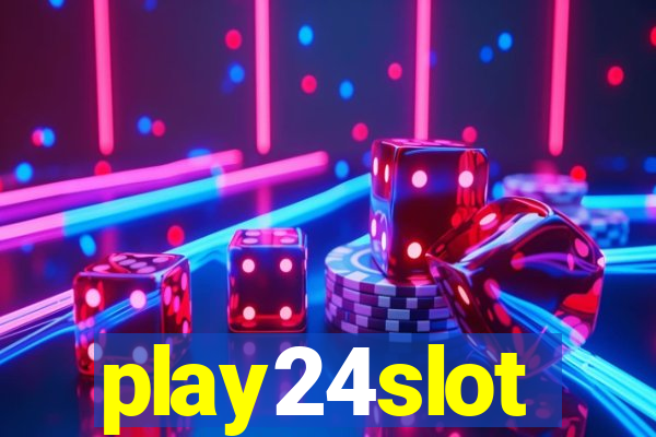 play24slot