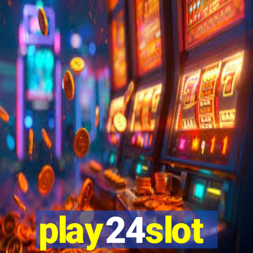 play24slot