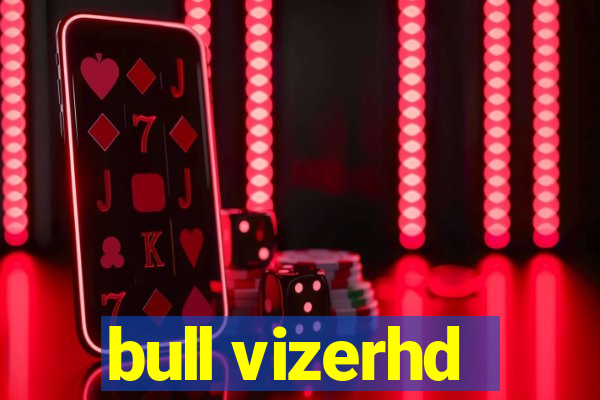 bull vizerhd