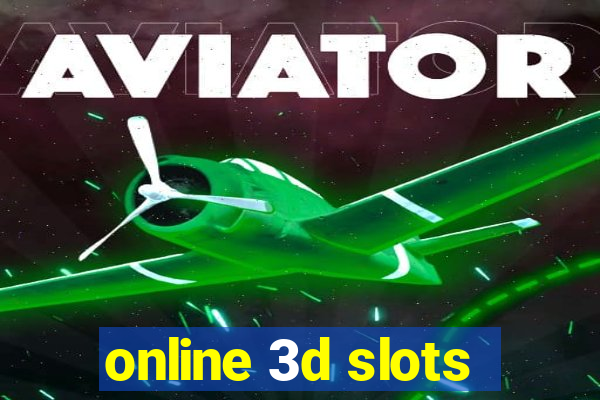 online 3d slots