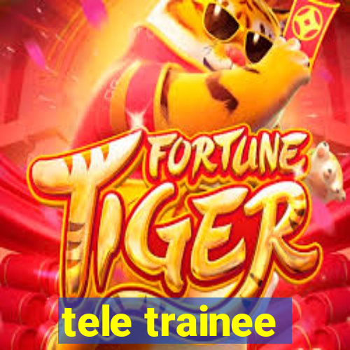 tele trainee