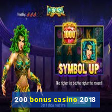 200 bonus casino 2018