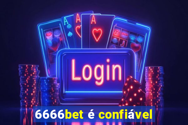 6666bet é confiável