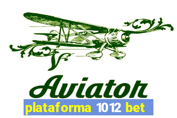 plataforma 1012 bet