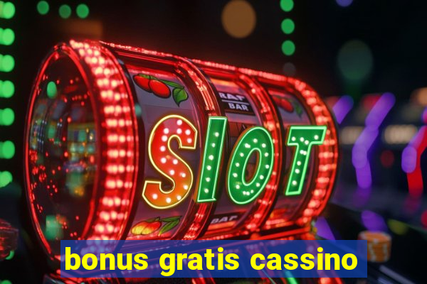 bonus gratis cassino