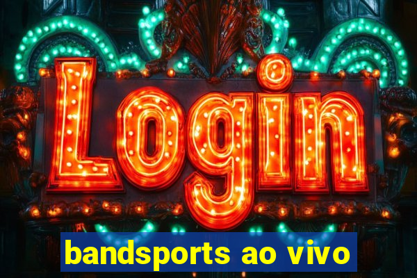 bandsports ao vivo