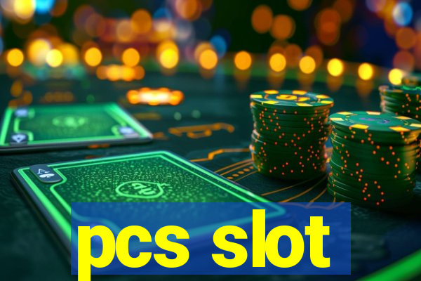 pcs slot