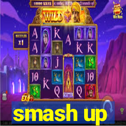 smash up