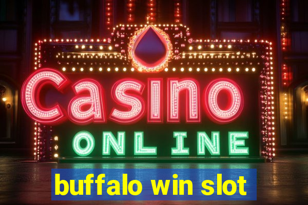 buffalo win slot