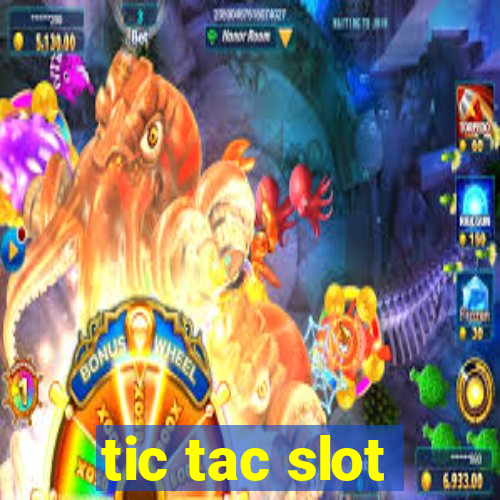 tic tac slot