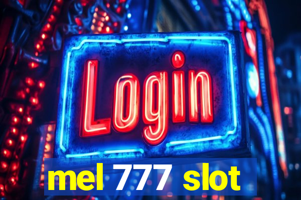 mel 777 slot