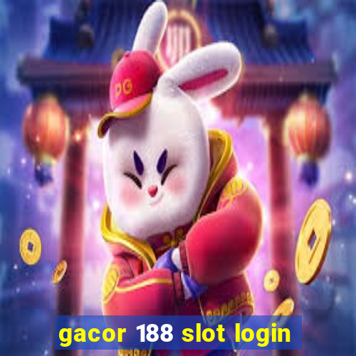 gacor 188 slot login