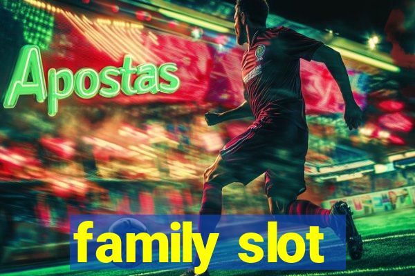 family slot