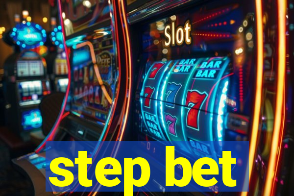 step bet