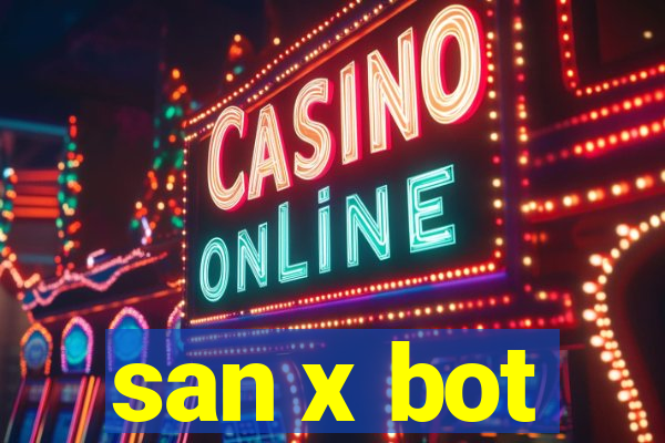 san x bot