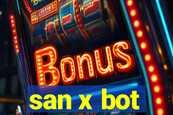 san x bot