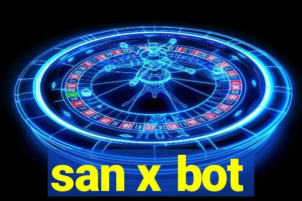 san x bot