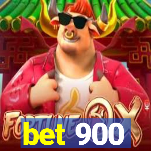 bet 900