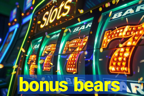 bonus bears