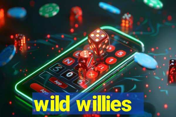 wild willies