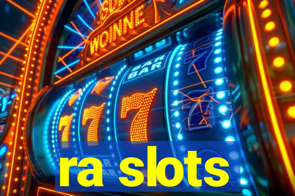 ra slots