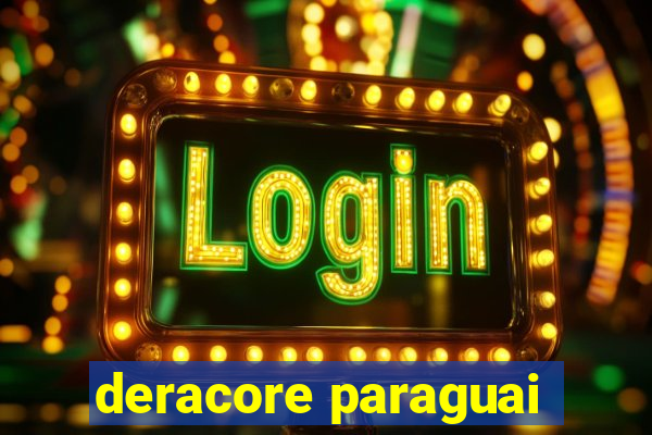 deracore paraguai