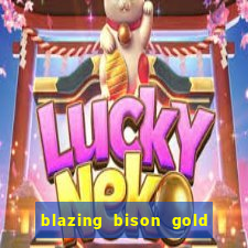 blazing bison gold blitz slot free play