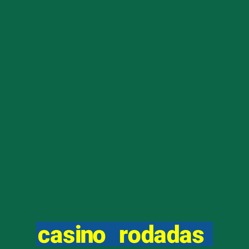 casino rodadas gratis sem deposito