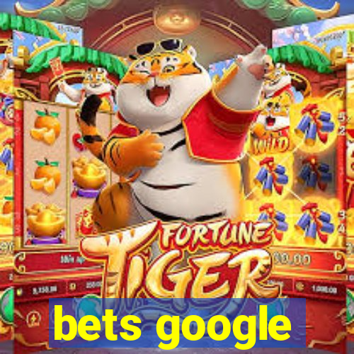 bets google