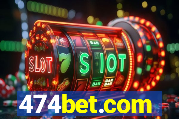 474bet.com