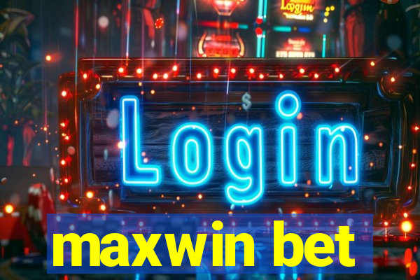 maxwin bet