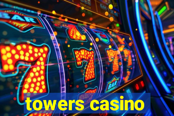 towers casino