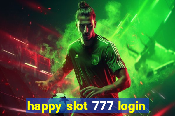 happy slot 777 login