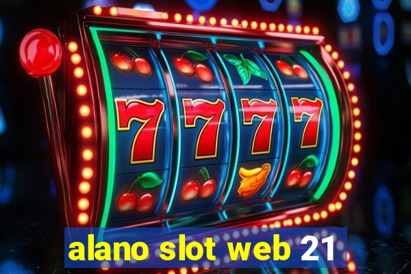 alano slot web 21